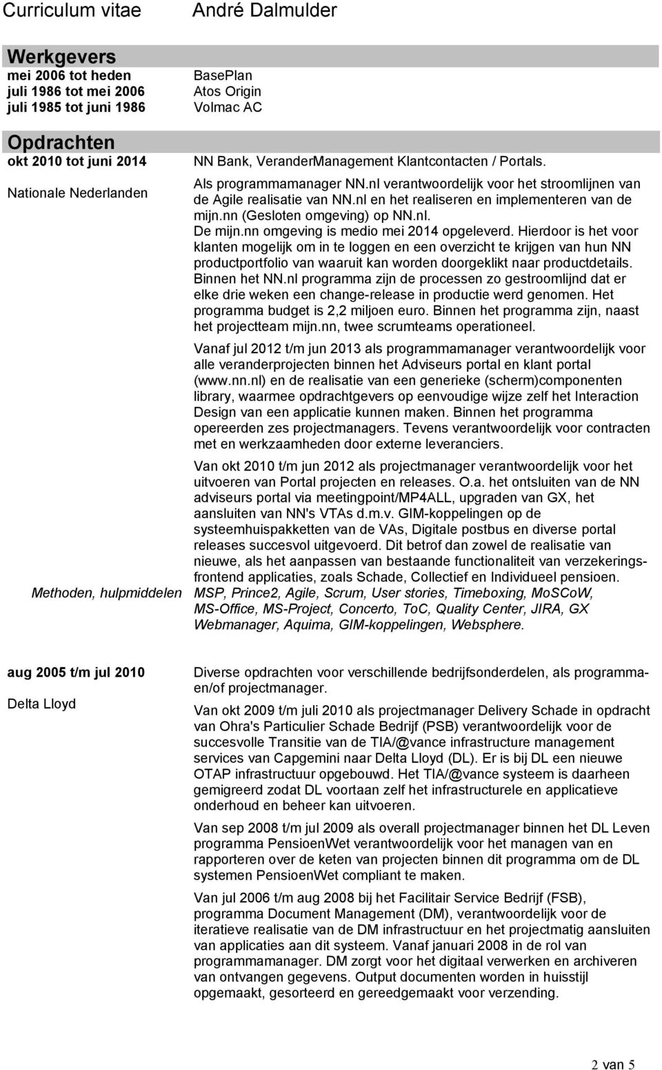 nn omgeving is medio mei opgeleverd.