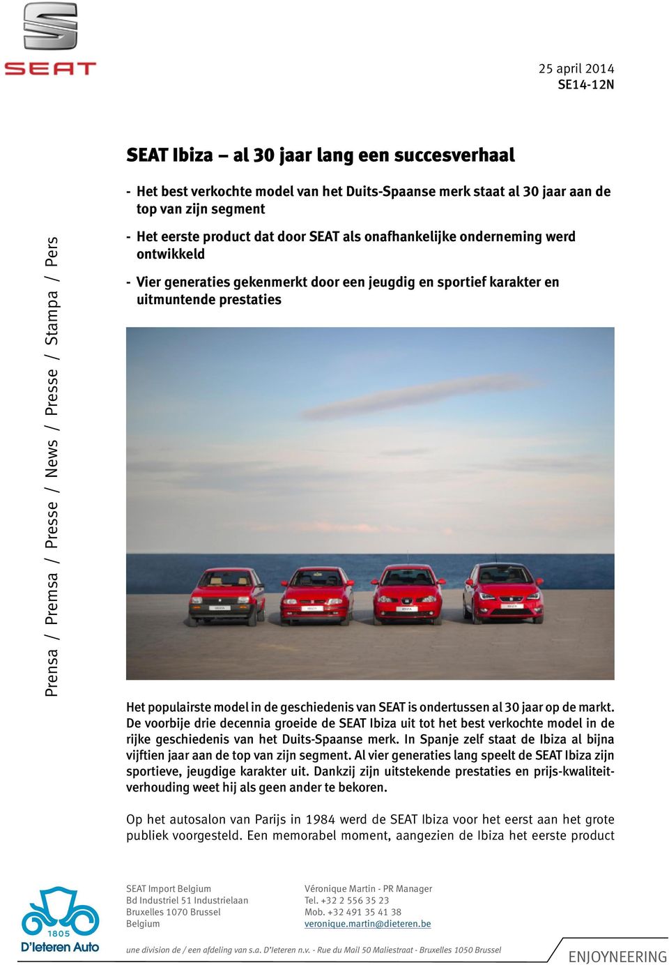 ondertussen al 30 jaar op de markt. De voorbije drie decennia groeide de SEAT Ibiza uit tot het best verkochte model in de rijke geschiedenis van het Duits-Spaanse merk.