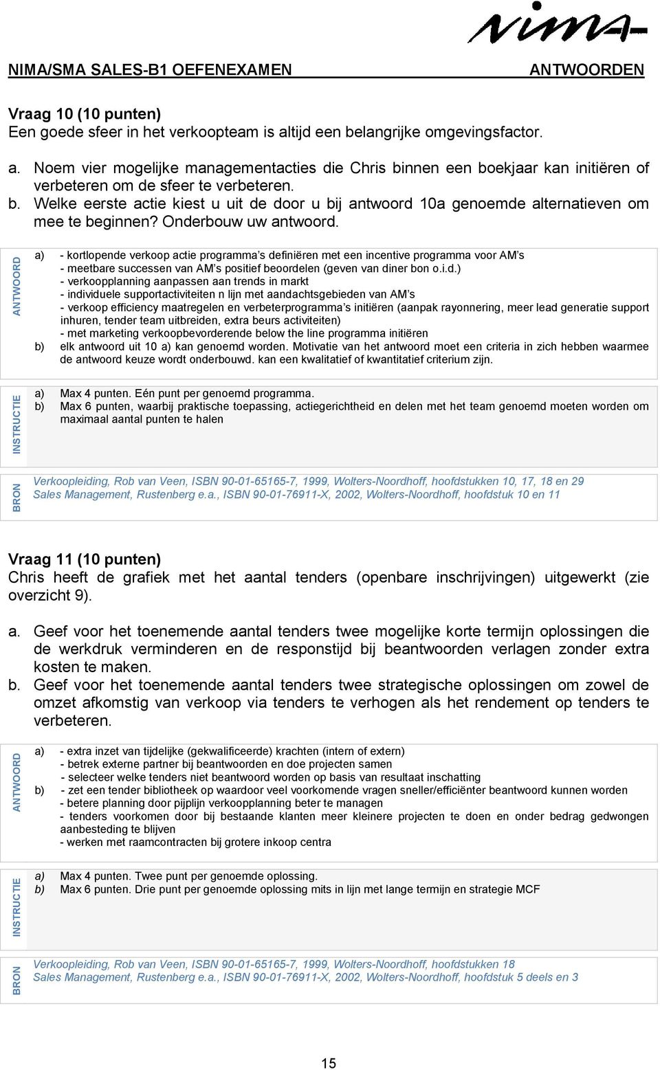 a) - kortlopende