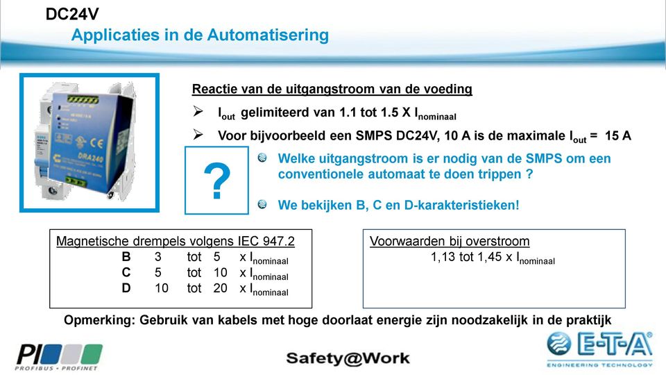 Welke uitgangstroom is er nodig van de SMPS om een conventionele automaat te doen trippen? We bekijken B, C en D-karakteristieken!