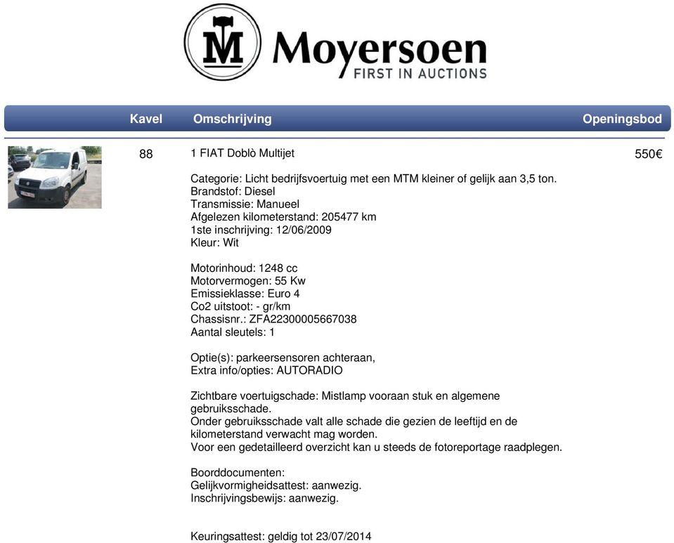 Euro 4 Co2 uitstoot: - gr/km Chassisnr.