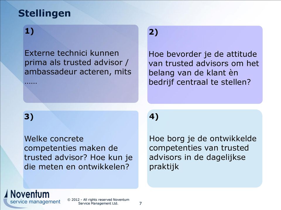 3) 4) Welke concrete competenties maken de trusted advisor? Hoe kun je die meten en ontwikkelen?