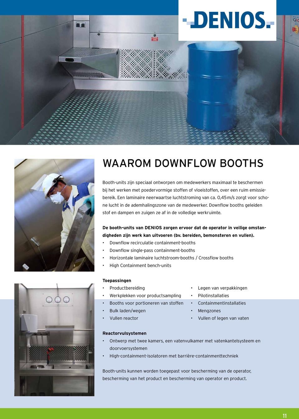 Downflow booths geleiden stof en dampen en zuigen ze af in de volledige werkruimte. De booth-units van DENIOS zorgen ervoor dat de operator in veilige omstandigheden zijn werk kan uitvoeren (bv.