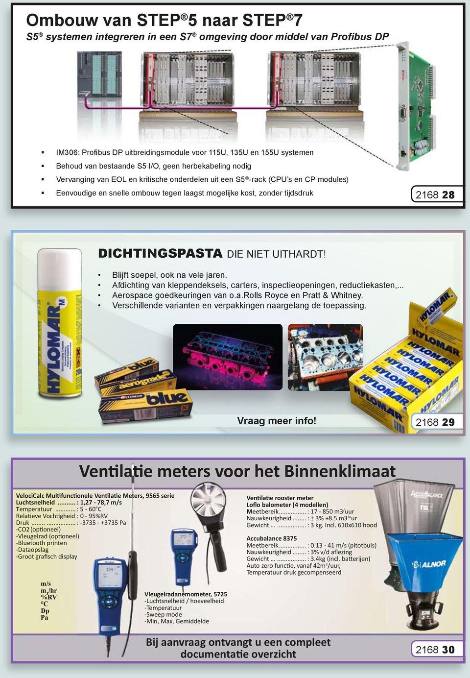 DICHTINGSPASTA die niet uithardt! Blijft soepel, ook na vele jaren. afdichting van kleppendeksels, carters, inspectieopeningen, reductiekasten,... aerospace goedkeuringen van o.a.rolls royce en Pratt & Whitney.