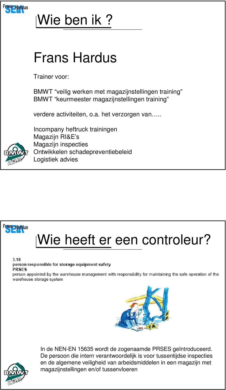 activiteiten, o.a. het verzorgen van.