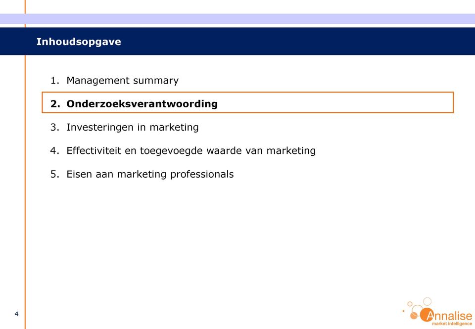 Investeringen in marketing 4.