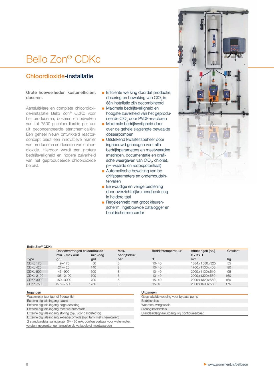 Een geheel nieuw ontwikkeld reactorconcept biedt een innovatieve manier van produceren en doseren van chloordioxide.