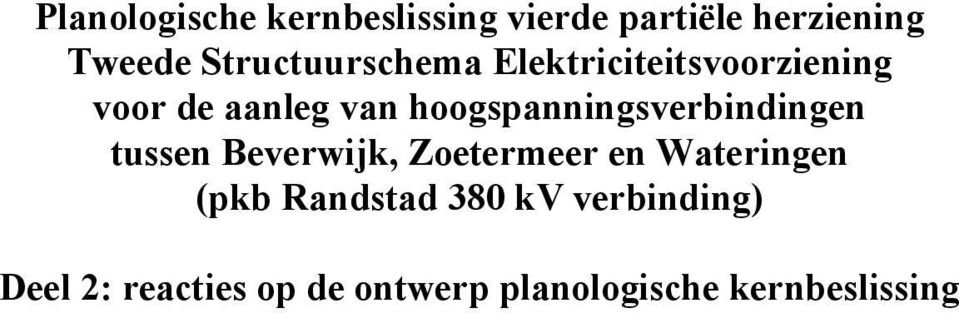 hoogspanningsverbindingen tussen Beverwijk, Zoetermeer en Wateringen