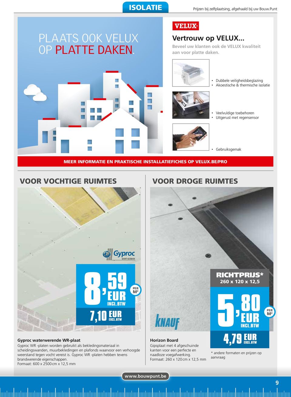 Beveel uw klanten ook de VELUX kwaliteit aan voor platte daken.