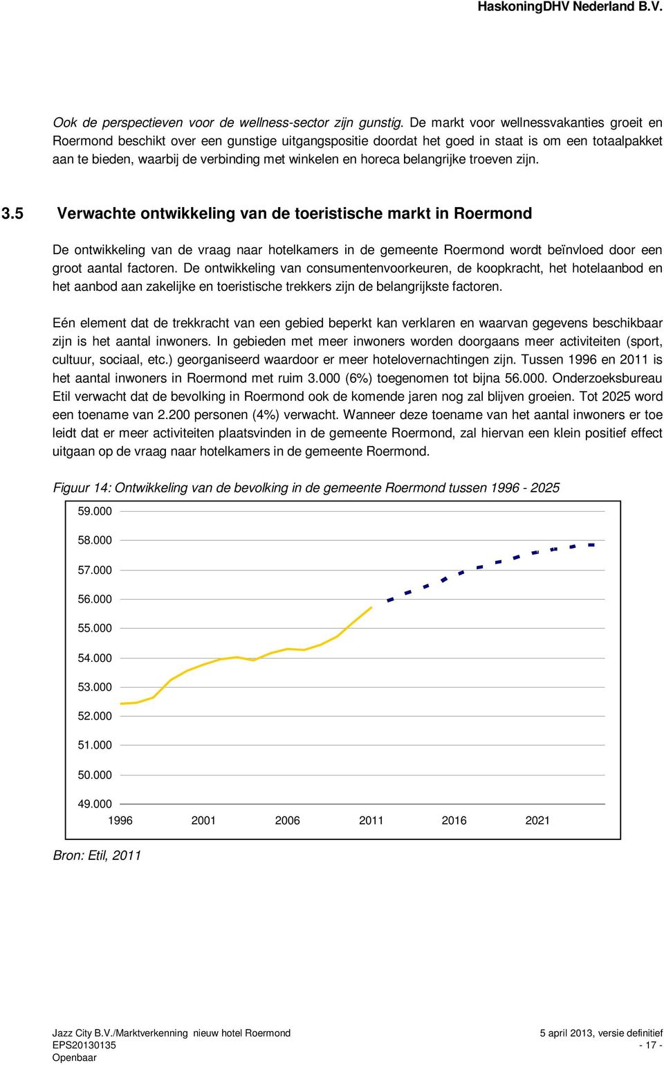 horeca belangrijke troeven zijn. 3.