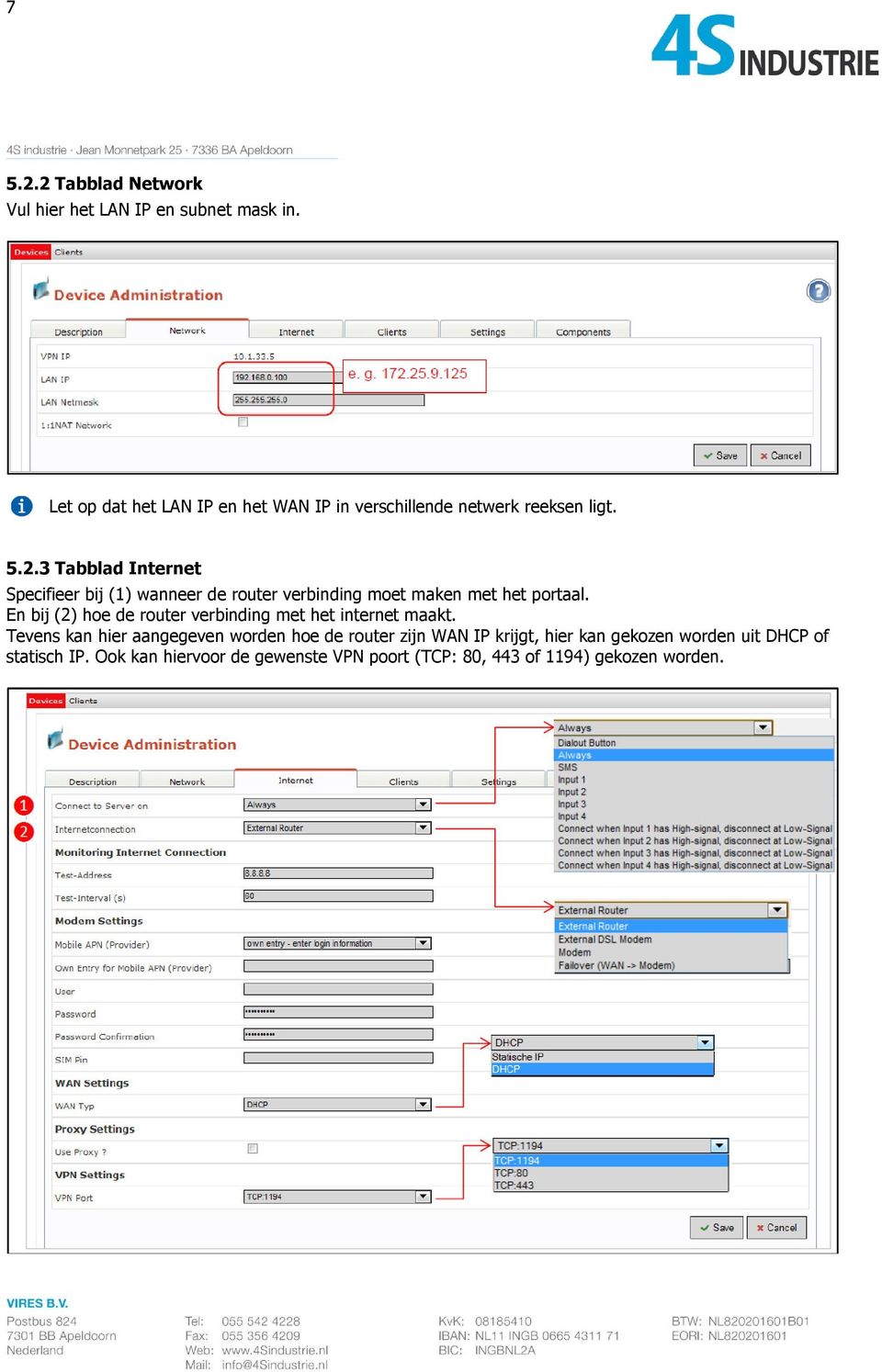 3 Tabblad Internet Specifieer bij (1) wanneer de router verbinding moet maken met het portaal.