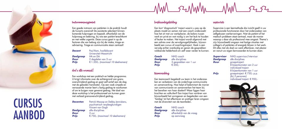 Deze cursus gaat in op de factoren die van belang zijn bij de intake, triage en advisering. Triage en communicatie staan centraal! Docent doe s effe normaal!