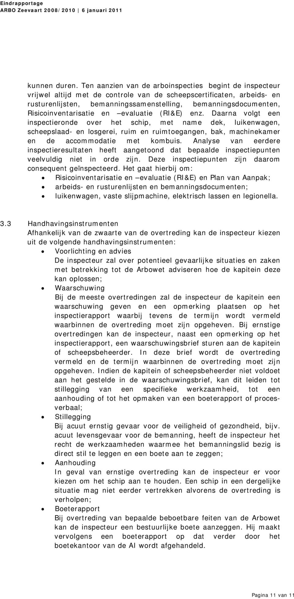 Risicoinventarisatie en evaluatie (RI&E) enz.