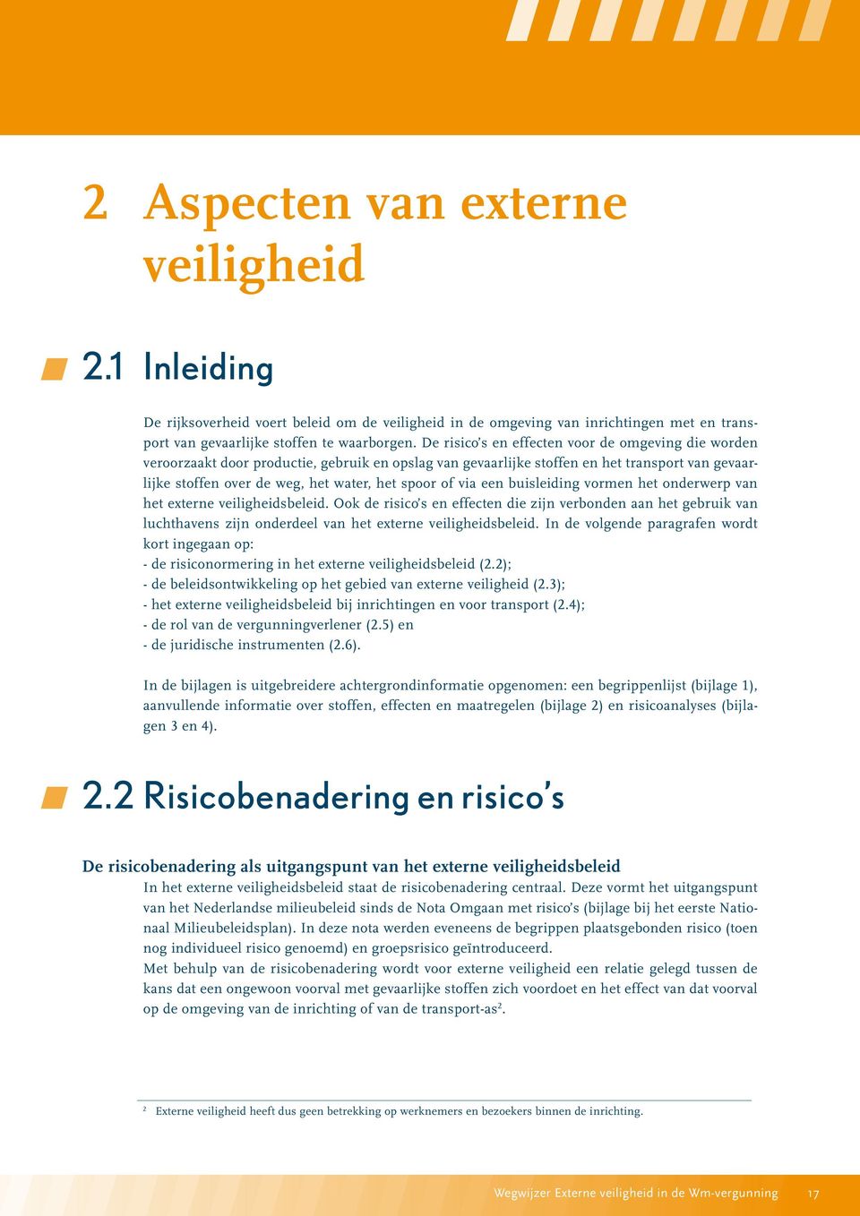 via een buisleiding vormen het onderwerp van het externe veiligheidsbeleid.