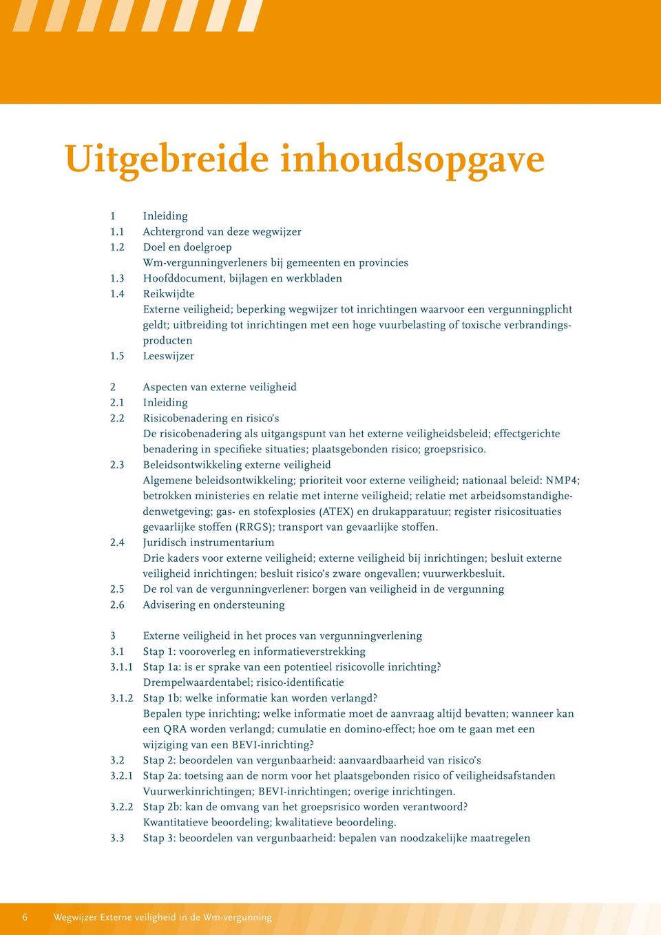 5 Leeswijzer 2 Aspecten van externe veiligheid 2.1 Inleiding 2.