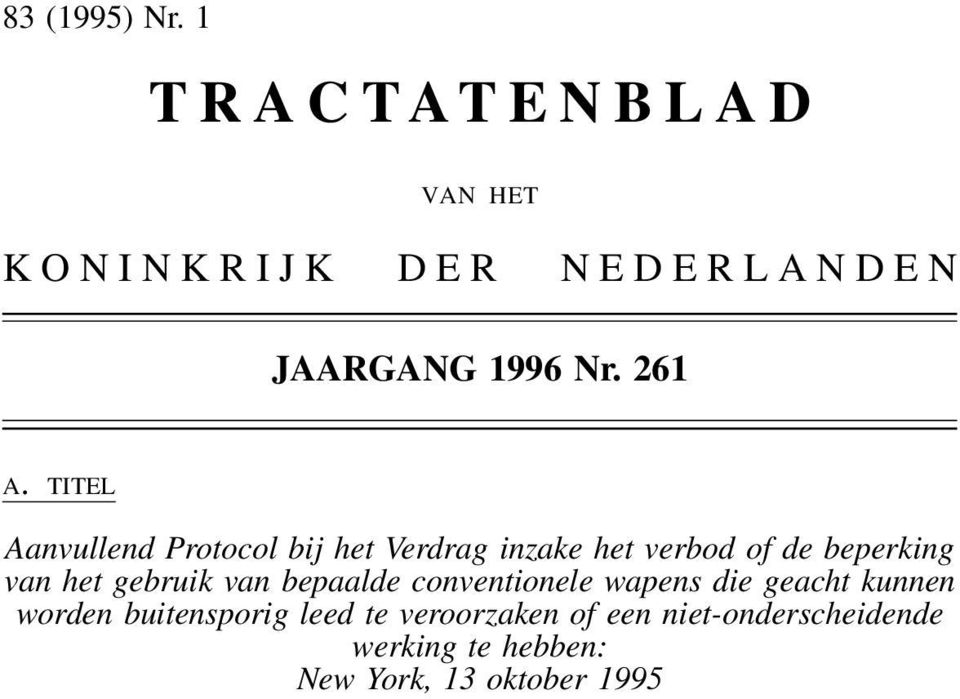 TITEL Aanvullend Protocol bij het Verdrag inzake het verbod of de beperking van het