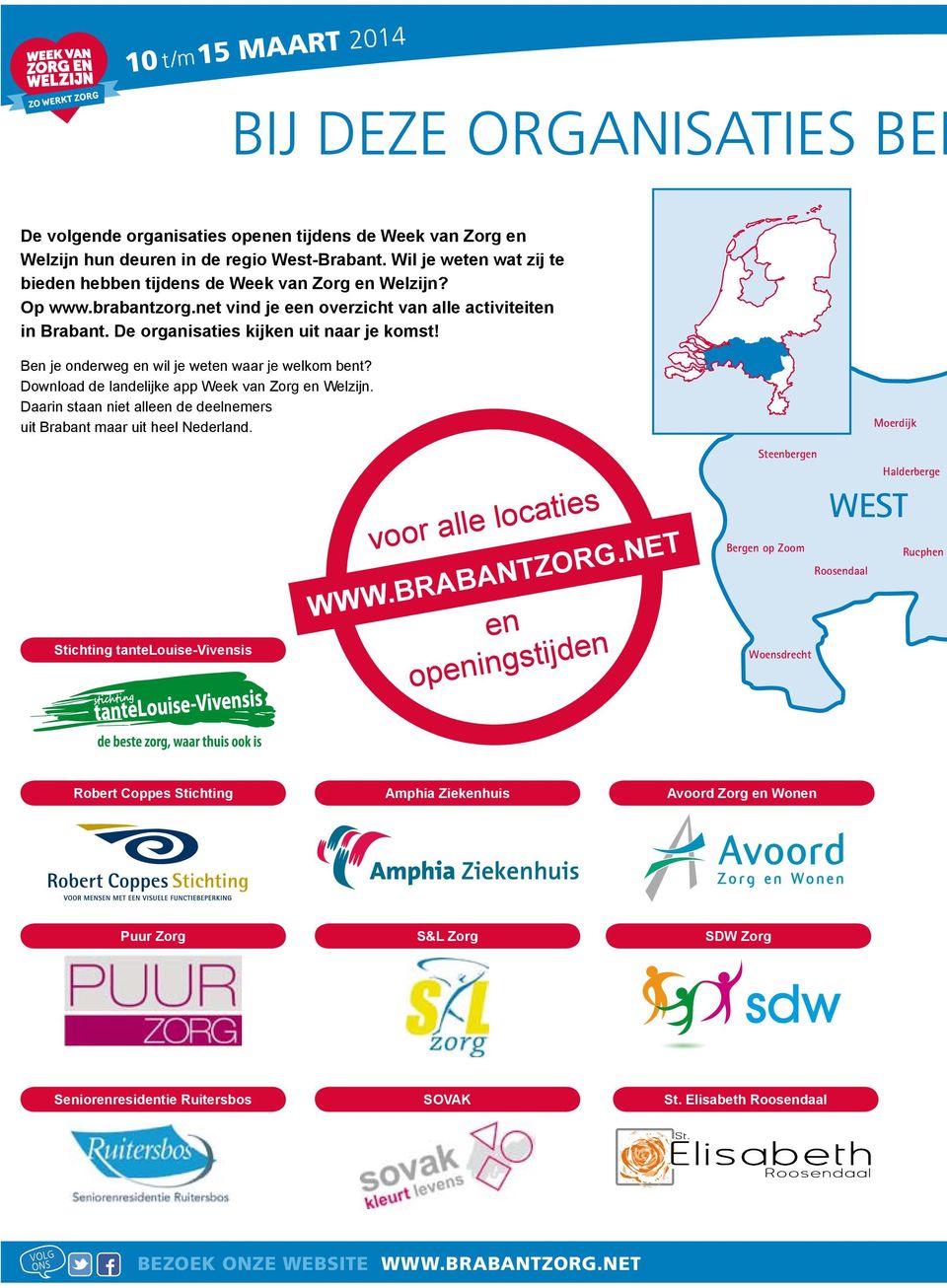 Ben je onderweg en wil je weten waar je welkom bent? Download de landelijke app Week van Zorg en Welzijn. Daarin staan niet alleen de deelnemers uit Brabant maar uit heel Nederland.