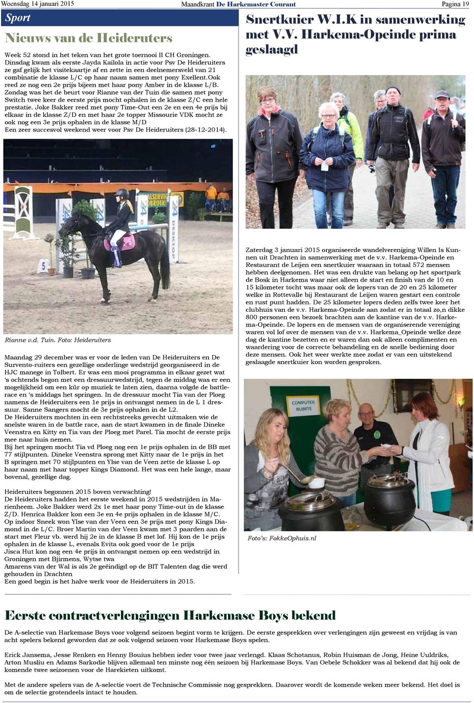 Exellent.Ook reed ze nog een 2e prijs bijeen met haar pony Amber in de klasse L/B.