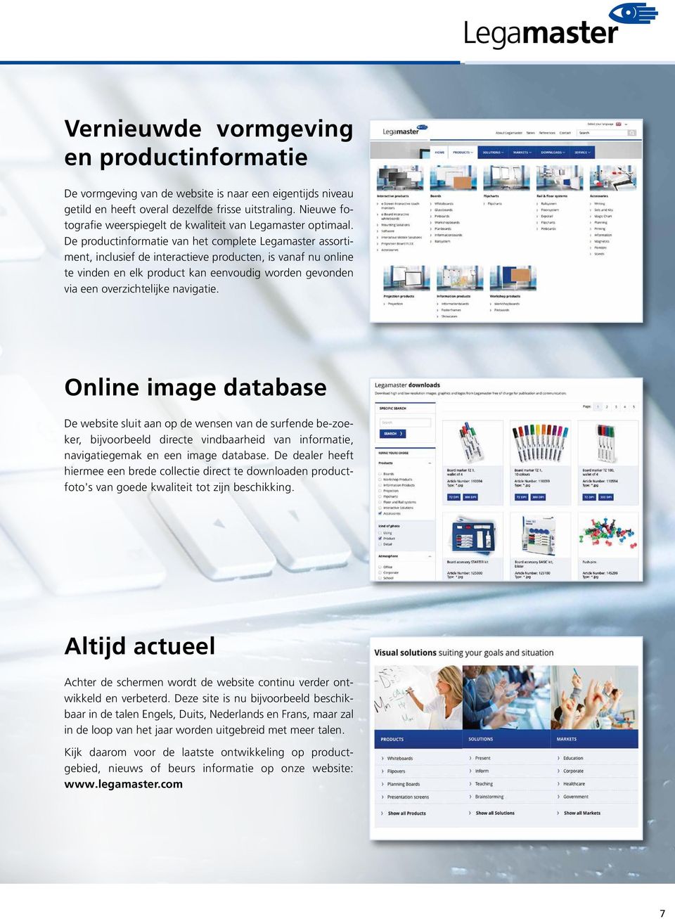 De productinformatie van het complete Legamaster assortiment, inclusief de interactieve producten, is vanaf nu online te vinden en elk product kan eenvoudig worden gevonden via een overzichtelijke