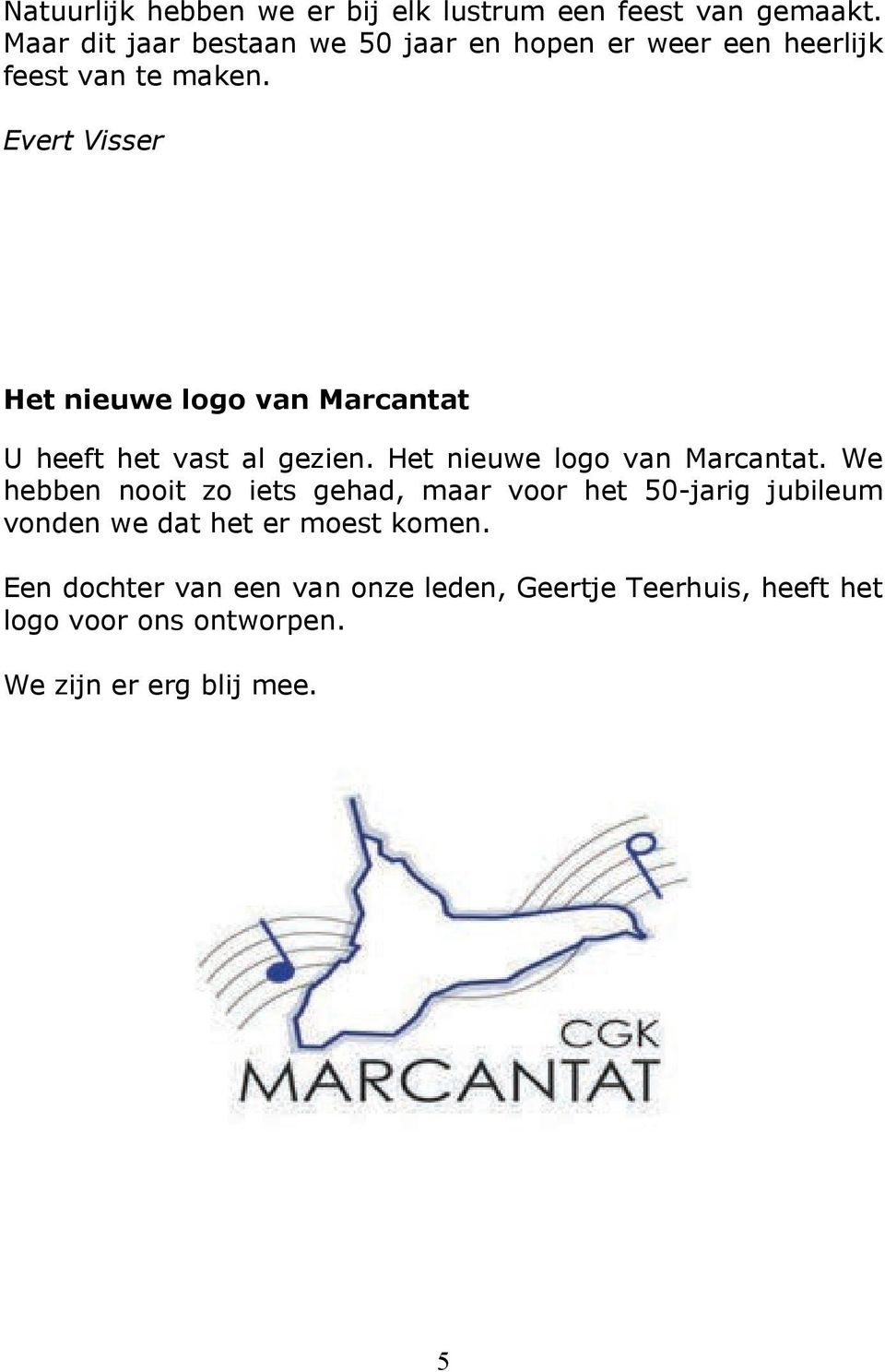 Evert Visser Het nieuwe logo van Marcantat 