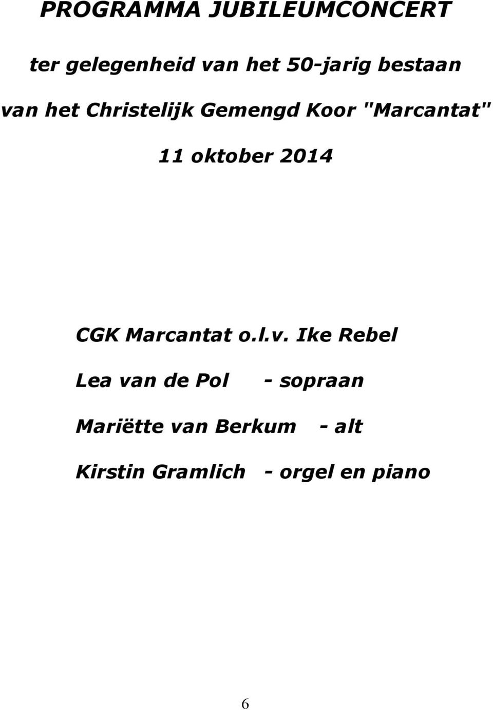oktober 2014 CGK Marcantat o.l.v.