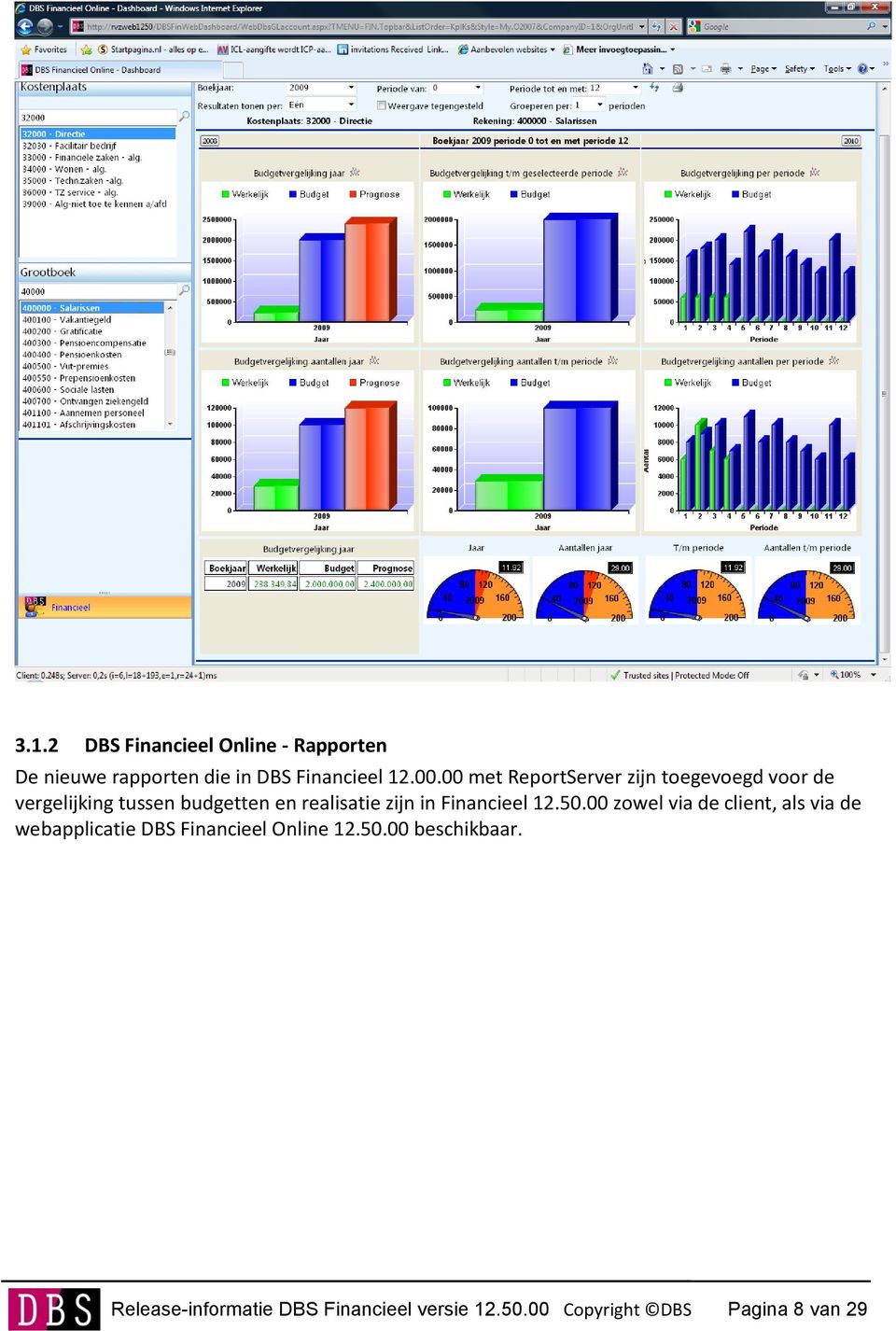 in Financieel 12.50.00 zowel via de client, als via de webapplicatie DBS Financieel Online 12.