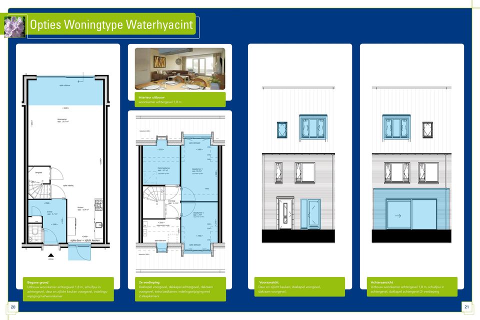 dakkapel achtergevel, dakraam voorgevel, extra badkamer, indelingswijziging met 2 slaapkamers Vooraanzicht Deur en zijlicht keuken,