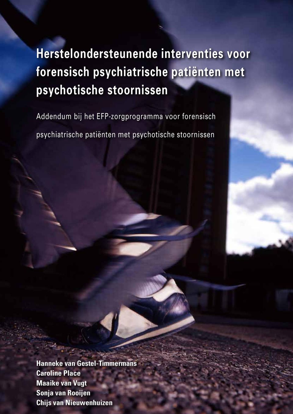 forensisch psychiatrische patiënten met psychotische stoornissen Hanneke van