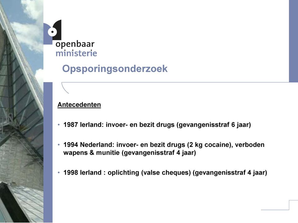 drugs (2 kg cocaine), verboden wapens & munitie (gevangenisstraf 4