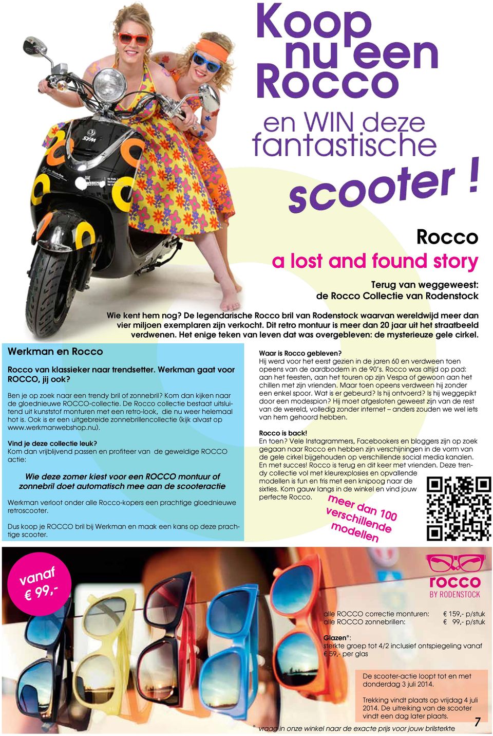 Het enige teken van leven dat was overgebleven: de mysterieuze gele cirkel. Werkman en Rocco Rocco van klassieker naar trendsetter. Werkman gaat voor ROCCO, jij ook?