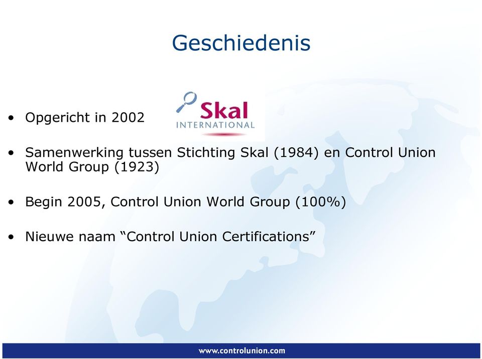World Group (1923) Begin 2005, Control Union