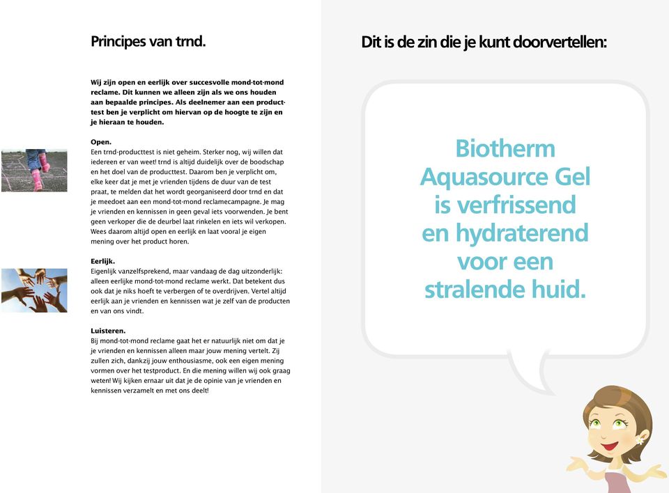 trnd is altijd duidelijk over de boodschap en het doel van de producttest.