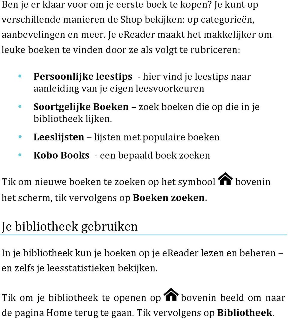 Boeken zoek boeken die op die in je bibliotheek lijken.