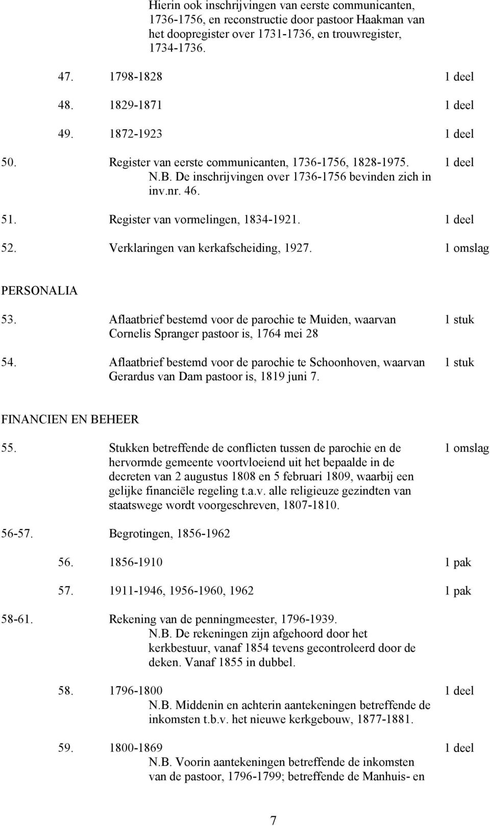 Register van vormelingen, 1834-1921. 1 deel 52. Verklaringen van kerkafscheiding, 1927. PERSONALIA 53.