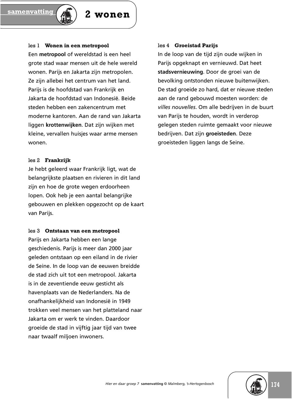 Aan de rand van Jakarta liggen krottenwijken. Dat zijn wijken met kleine, vervallen huisjes waar arme mensen wonen.