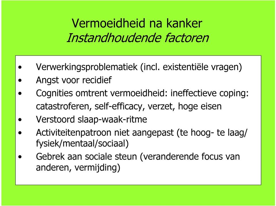 catastroferen, self-efficacy, verzet, hoge eisen Verstoord slaap-waak-ritme