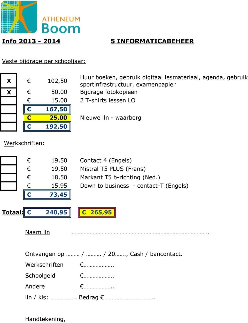 19,50 Mistral T5 PLUS (Frans) 18,50 Markant T5 b-richting (Ned.