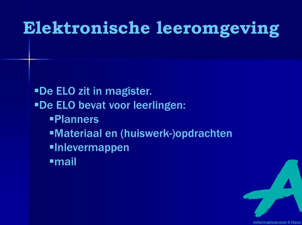 De ELO bevat voor leerlingen: