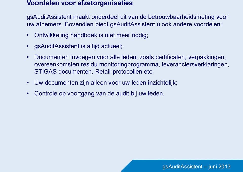 Documenten invoegen voor alle leden, zoals certificaten, verpakkingen, overeenkomsten residu monitoringprogramma,