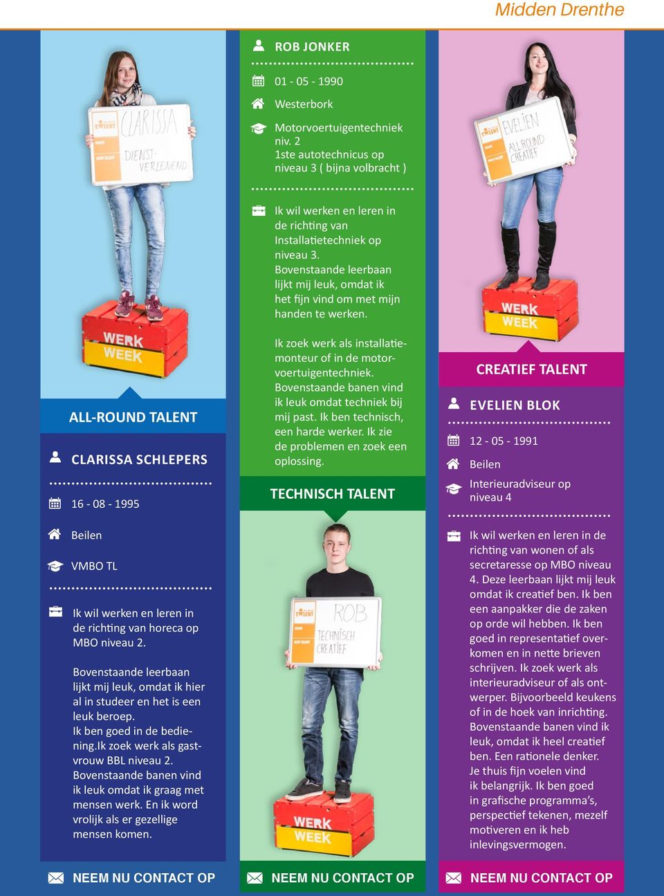 Bovenstaande leerbaan lijkt mij leuk, omdat ik hier al in studeer en het is een leuk beroep. Ik ben goed in de bediening.ik zoek werk als gastvrouw BBL niveau 2.