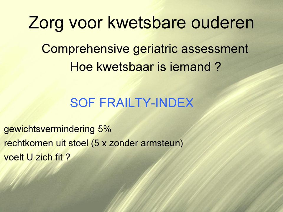 SOF FRAILTY-INDEX gewichtsvermindering 5%