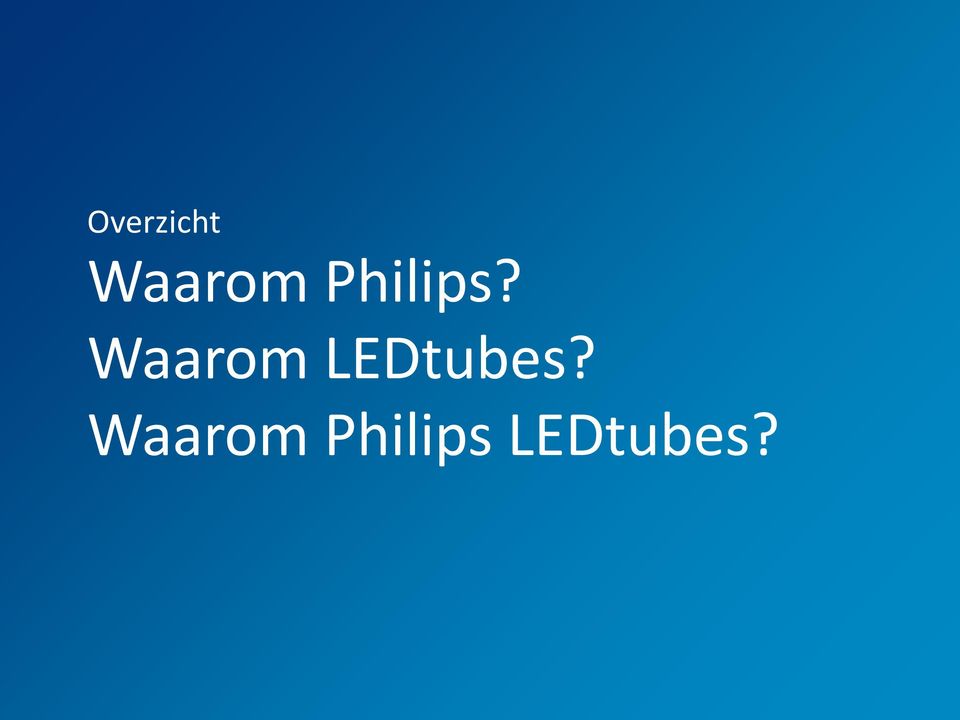 Waarom LEDtubes?