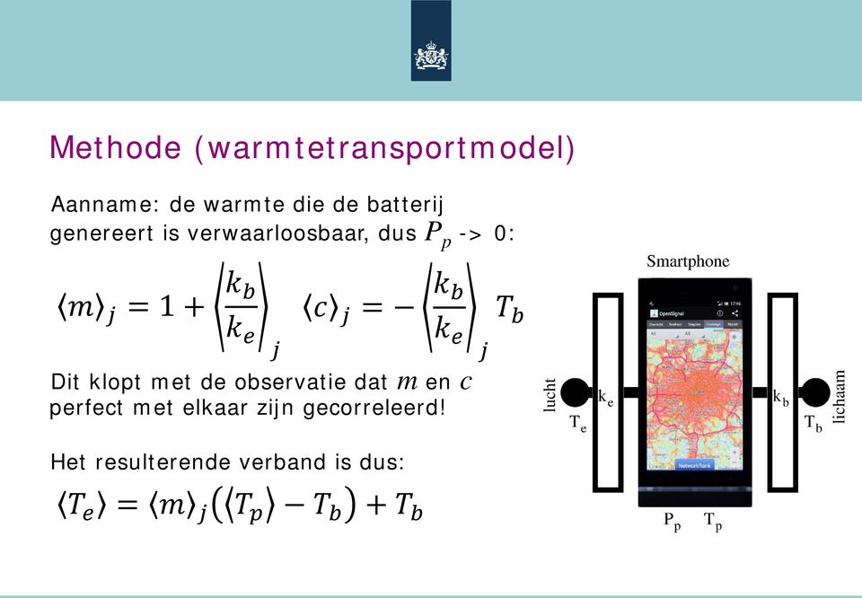 k b k e j T b Dit klopt met de observatie dat m en c perfect met