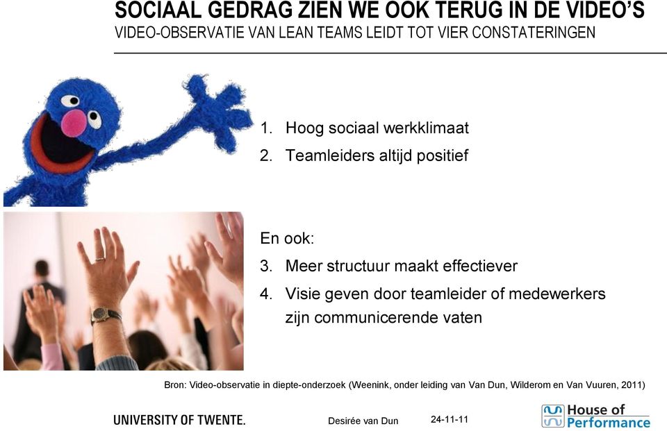 Meer structuur maakt effectiever 4.