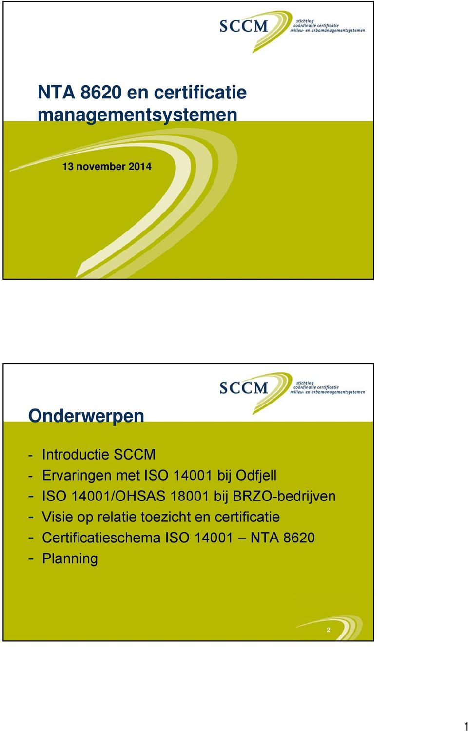 Odfjell - ISO 14001/OHSAS 18001 bij BRZO-bedrijven - Visie op