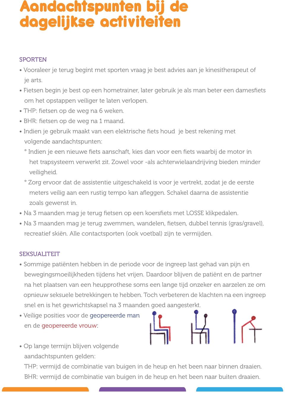 BHR: fietsen op de weg na 1 maand.