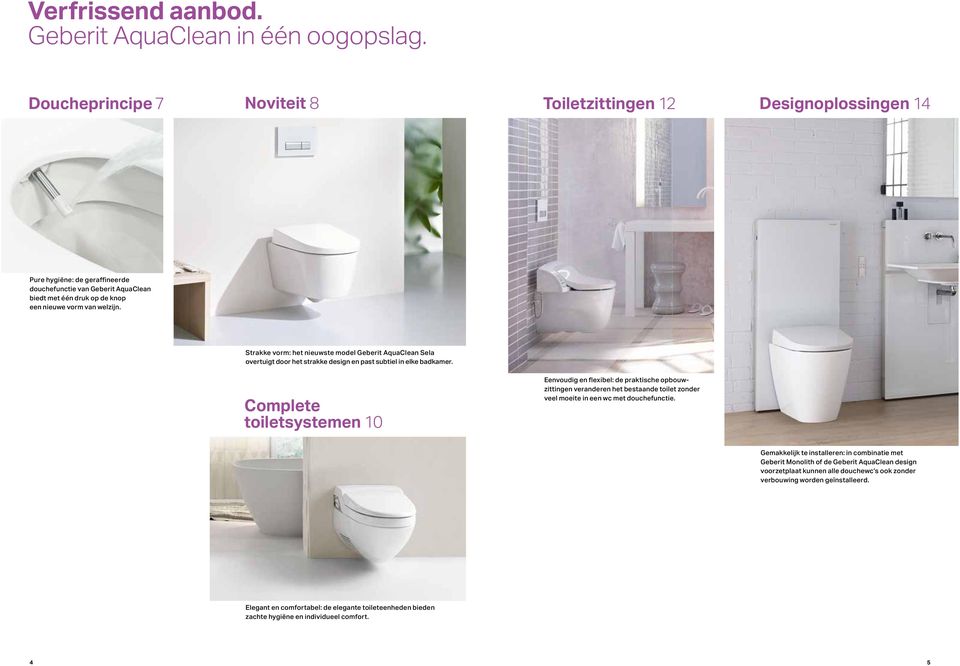 Strakke vorm: het nieuwste model Geberit AquaClean Sela overtuigt door het strakke design en past subtiel in elke badkamer.