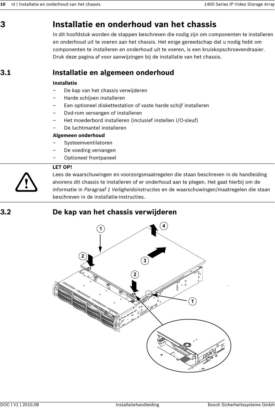 Druk deze pagina af voor aanwijzingen bij de installatie van het chassis. 3.