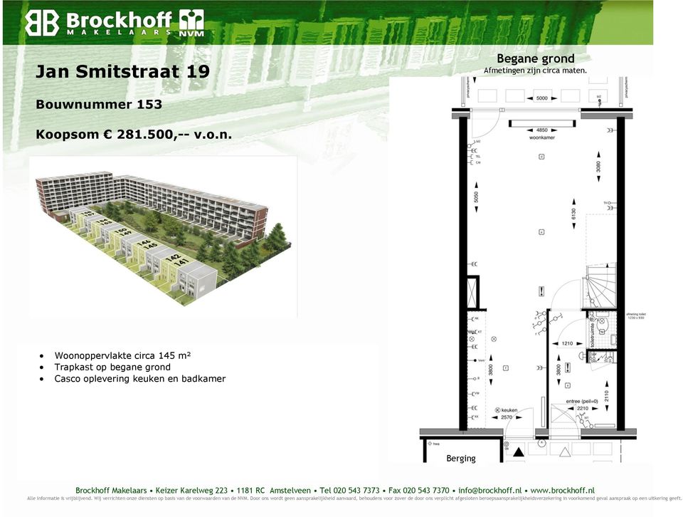 Woonoppervlakte circa 145 m² Trapkast op