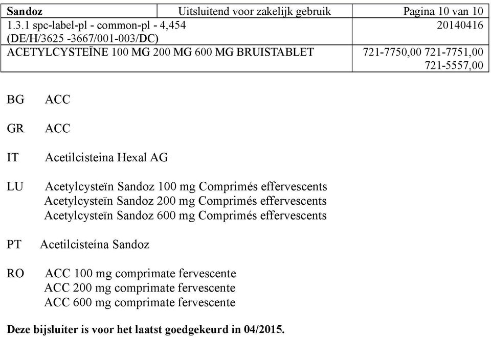 Acetylcysteïn Sandoz 600 mg Comprimés effervescents Acetilcisteína Sandoz ACC 100 mg comprimate fervescente ACC